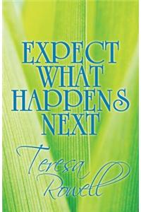 Expect What Happens Next