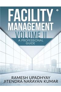 Facility Management Volume II