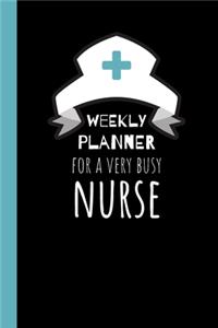 Weekly Planner for a Very Busy Nurse