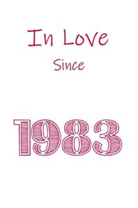 In Love Since 1983 Notebook gift