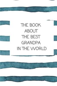 The Book About The Best Grandpa In The World