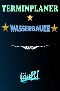 Terminplaner Wasserbauer läuft!