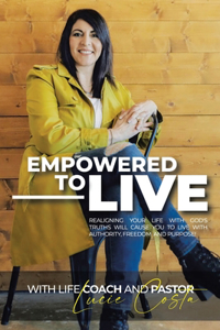 Empowered to Live