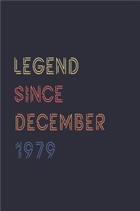 Legend Since December 1979 Notebook Birthday Gift