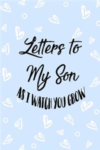 Letters to my Son as I watch you grow