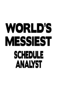 World's Messiest Schedule Analyst