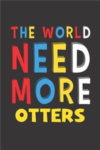 The World Need More Otters