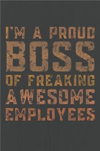 i'm proud boss of freaking awesome employees