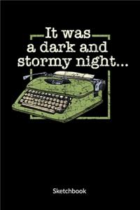 It was a dark and stormy night. Sketchbook