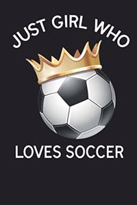 Just a Girl Who Loves Soccer Journal