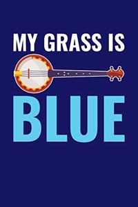 My Grass Is Blue