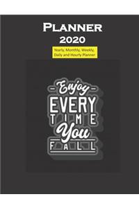 2020 Planner Enjoy Everytime you Fall Quote