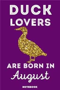 Duck Lovers Are Born In August