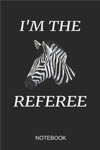 I'm The Referee Notebook