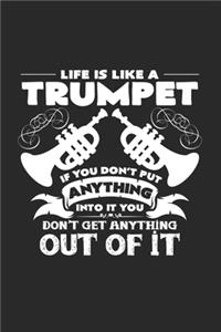 Life is like a trumpet