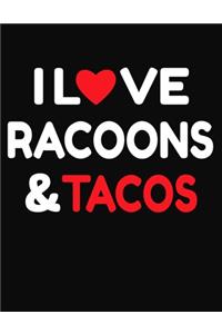 I Love Racoons & Tacos