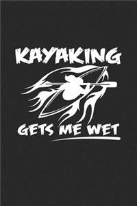 Kayaking gets me wet