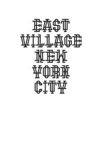 East Village Cool Minimalist Style NYC New York 120 Page Notebook Lined Journal for New Yorkers