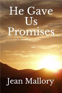 He Gave Us Promises