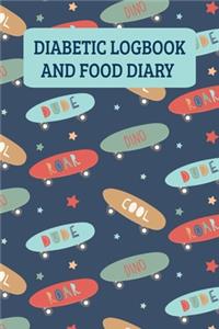 Diabetic Logbook And Food Diary: Daily Food Journal And Blood Sugar Log - Dinosaur Skateboard