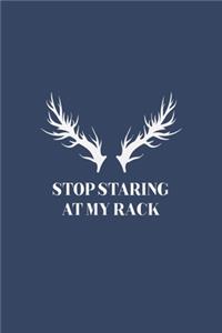 Stop Staring At My Rack