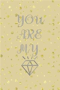 You Are My Diamond