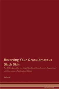 Reversing Your Granulomatous Slack Skin