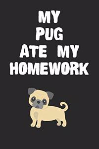 My Pug Ate My Homework Notebook