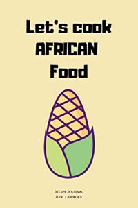 Let's cook AFRICAN Food