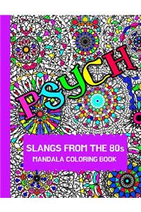 Slangs From The 80s Mandala Coloring Book