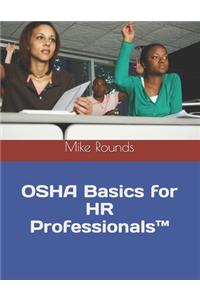 OSHA Basics for HR Professionals(TM)