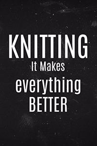 Knitting it makes everything better