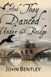 And They Danced Under The Bridge