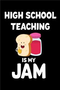 High School Teaching Is My Jam