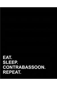 Eat Sleep Contrabassoon Repeat