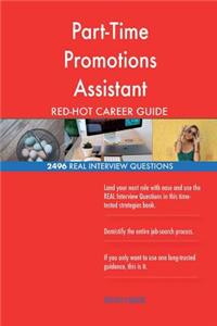 Part-Time Promotions Assistant RED-HOT Career; 2496 REAL Interview Questions