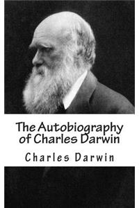 The Autobiography of Charles Darwin