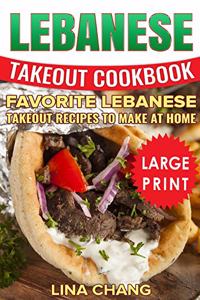 Lebanese Takeout Cookbook ***color Large Print Edition***
