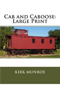 Cab and Caboose