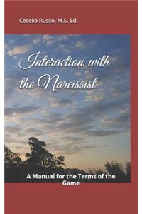 Interaction with the Narcissist: A Manual for the Terms of the Game