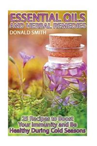 Essential Oils and Herbal Remedies