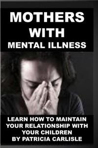 Mothers with Mental Illness