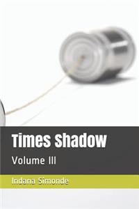 Times Shadow