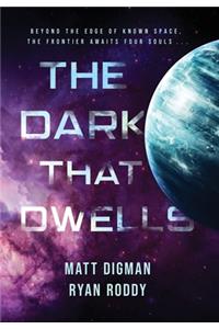 The Dark That Dwells