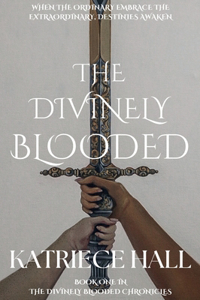 Divinely Blooded