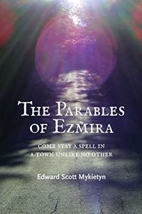 The Parables of Ezmira