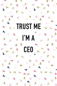 Trust Me I'm a CEO