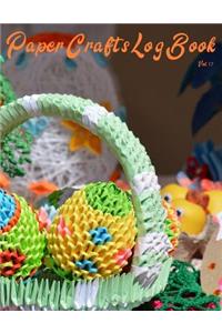 Paper Crafts Log Book Vol. 17