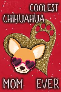 Coolest Chihuahua Mom Ever
