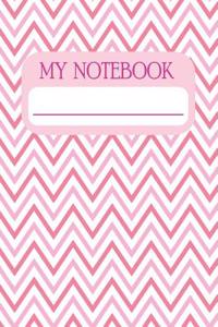 My Notebook: Notebook and Journal for All Ages, Exercise and Composition Book (Zigzags Pink Cover)